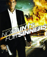 Смотреть Онлайн У грешников нет святых / No Saints for Sinners [2011]